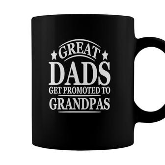 Great Dads Get Promoted To Grandpas Fathers Day Gifts Pops Mens Funny Coffee Mug - Seseable