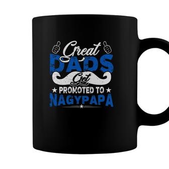 Great Dads Get Promoted To Nagypapa Hungarian Grandfather Fathers Day Mustache Like Symbol Coffee Mug - Seseable