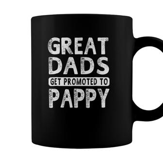 Great Dads Get Promoted To Pappy Grandpa Coffee Mug - Seseable