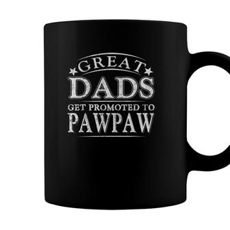Great Dads Get Promoted To Pawpaw Fathers Day Gifts Coffee Mug - Seseable