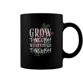 Grow Through What You Go Through Botanists Raise Develop Coffee Mug - Seseable