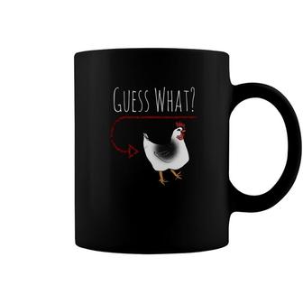 Guess What Chicken Butt Funny Farm Chicken Coffee Mug - Monsterry
