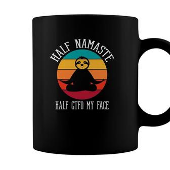 Half Namaste Half Gtfo My Face Ver2 Coffee Mug - Seseable