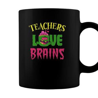 Halloween Teachers Love Brains Funny Teacher Zombie Costume Funny Quotes Saying Humorous Outfits Cla Coffee Mug - Seseable