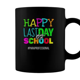 Happy Last Day Of School Paraprofessional Appreciation Coffee Mug - Seseable