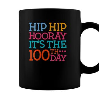 Hip Hip Hooray Its The 100Th Day Of School Teacher Student Coffee Mug - Seseable