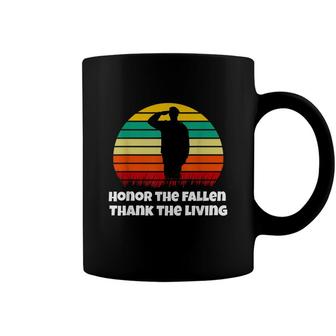 Honor The Fallen Thank The Living Memorial Day May Coffee Mug - Seseable