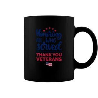 Honoring All Who Served |Thank You Veterans Day For Women Coffee Mug - Seseable