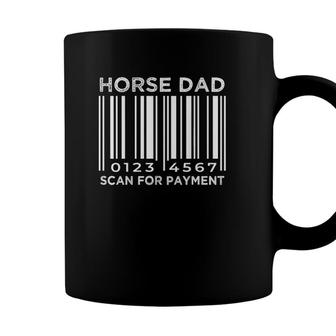 Horse Dad Scan For Payment Funny On Back Coffee Mug - Seseable