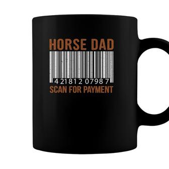Horse Dad Scan For Payment Print Horse Riding Lovers Coffee Mug - Seseable