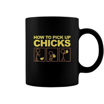 How To Pick Up Chicks Coffee Mug - Monsterry