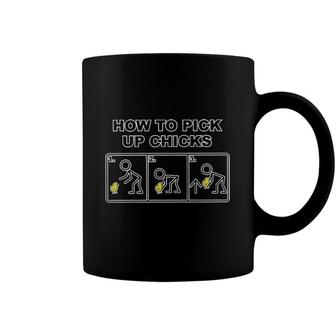 How To Pick Up Chicks Funny Gift For Human Coffee Mug - Seseable