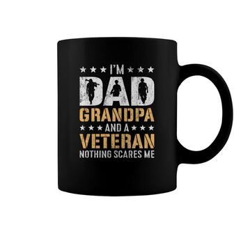 I Am A Dad Grandpa And A Cool Veteran Nothing Scares Me Coffee Mug - Seseable