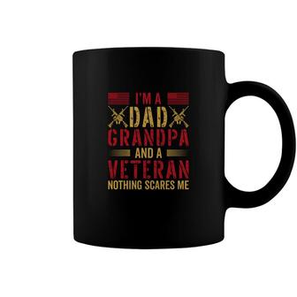 I Am A Dad Grandpa And A Minitary Veteran Nothing Scares Me Coffee Mug - Seseable