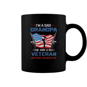 I Am A Dad Grandpa And A Veteran Holding A Gun Nothing Scares Me Coffee Mug - Seseable