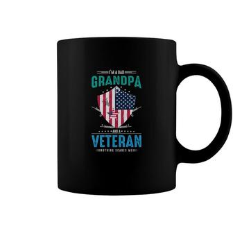 I Am A Dad Grandpa And A Veteran On The American War Nothing Scares Me Coffee Mug - Seseable