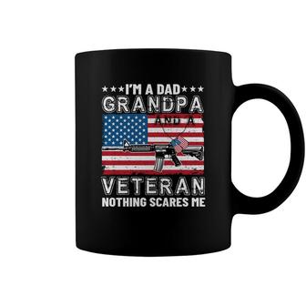 I Am A Dad Grandpa And A Veteran Takes A Gun In The Battlefield Nothing That Scares Me Coffee Mug - Seseable
