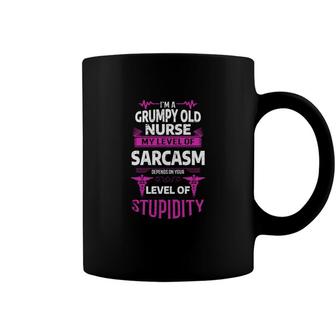 I Am A Grumpy Old Man Nurse My Level Of Sarcasm Depends On Your Level Of Stupidity Coffee Mug - Seseable