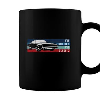 I Am Not Old I Am Classic Car Great 80S 90S Styles Coffee Mug - Seseable