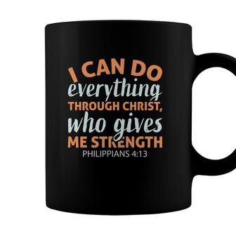 I Can Do Everything Through Christ Who Gives Me Strength Philippians Bible Verse Christian Coffee Mug - Seseable