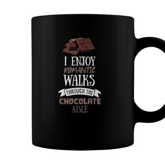 I Enjoy Romantic Walks Through Chocolate Aisle Coffee Mug - Seseable