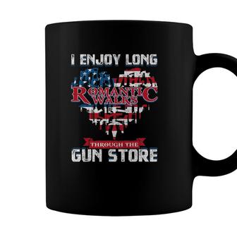 I Enjoy Romantic Walks Through The Gun Store For A Gun Lover Coffee Mug - Seseable