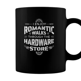 I Enjoy Romantic Walks Through The Hardware Store Technician Coffee Mug - Seseable