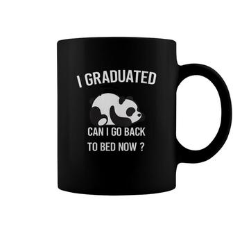 I Graduated Can I Go Back To Bed Now Panda Graduation Gift Coffee Mug - Seseable
