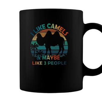 I Like Camels And Maybe Like 3 People Lover Vintage Funny Coffee Mug - Seseable