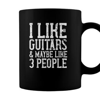 I Like Guitars & Maybe Like 3 People Funny Music Womens Men Coffee Mug - Seseable