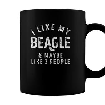 I Like My Beagle And Maybe Like 3 People Dog Lover Men Gifts Coffee Mug - Seseable