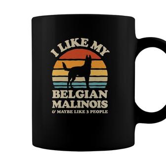 I Like My Belgian Malinois And Maybe Like 3 People Dog Lover Coffee Mug - Seseable