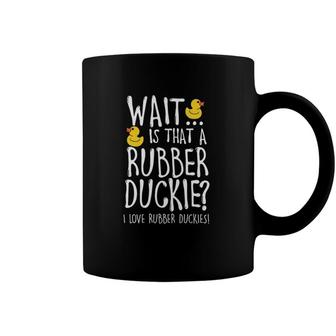 I Love Rubber Duckies - Duck Lover Coffee Mug | Mazezy AU