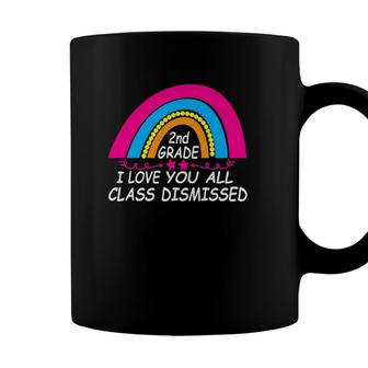 I Love You All Class Dismissed 2Nd Grade Last Day Of School Coffee Mug - Seseable