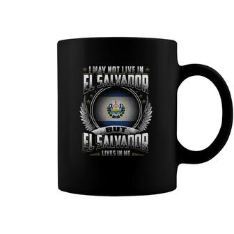 I May Not Live In El Salvador Coffee Mug | Mazezy