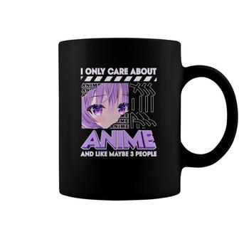 I Only Care About Anime And Like Maybe 3 People Coffee Mug | Mazezy