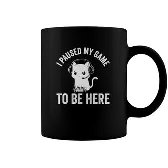 I Paused My Game To Be Here Cat Funny Video Game For Gamers Coffee Mug | Mazezy