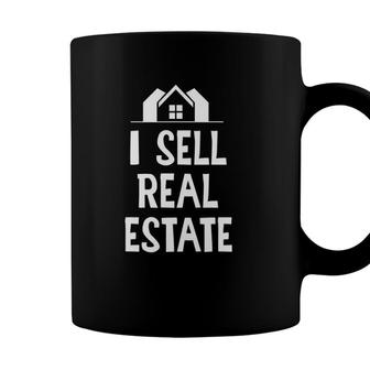I Sell Real Estate Realtor Broker Gift Real Estate Agent Coffee Mug - Seseable