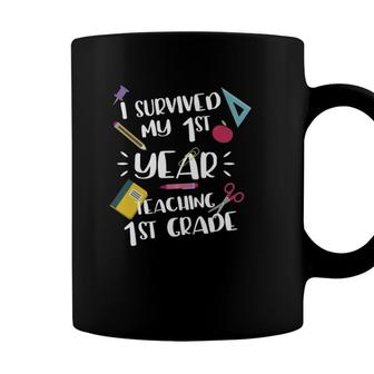 I Survived My 1St Year Of Teaching 1St Grade Teacher Coffee Mug - Seseable
