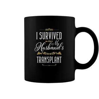 I Survived My Husband Transplant Organ Donation Proud Wife Coffee Mug | Mazezy