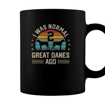 I Was Normal 2 Great Danes Ago Dog Lover Owner Family Gifts Coffee Mug - Seseable