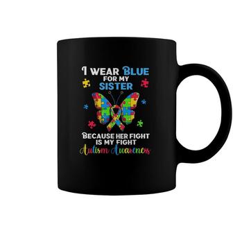 I Wear Blue For My Sister Autism S Autistic Butterfly Coffee Mug | Mazezy