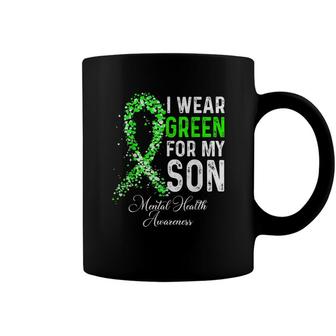 I Wear Green For My Son Mental Health Awareness Month Coffee Mug - Seseable
