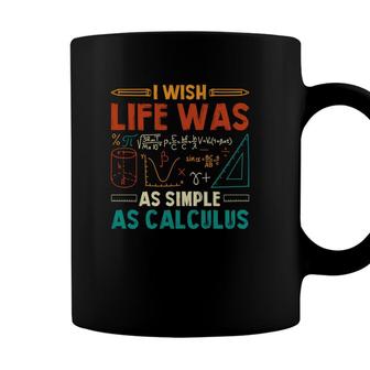 I Wish Life Was As Simple As Calculus Math Teacher Colorful Version Coffee Mug - Seseable