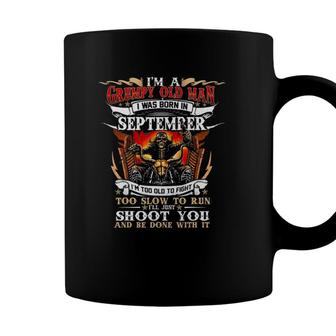 Im A Grumpy Old Man I Was Born In September Too Slow To Run Coffee Mug - Seseable
