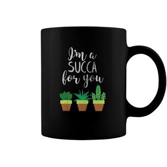Im A Succa For You Funny Succulent Plant Pun Cactus Coffee Mug | Mazezy