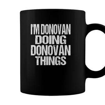 Im Donovan Doing Donovan Things Personalized First Name Coffee Mug | Seseable UK