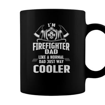 Im Firefighter Dad Like A Normal Dad Just Way Cooler Coffee Mug - Seseable