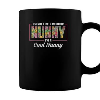 Im Not Like A Regular Nunny Im A Cool Nunny Mothers Day Coffee Mug - Seseable