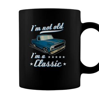 Im Not Old Im A Classic Retro Car Truck Grandpa Birthday Coffee Mug - Seseable